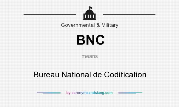 What does BNC mean? It stands for Bureau National de Codification