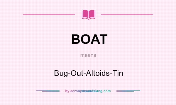 What does BOAT mean? It stands for Bug-Out-Altoids-Tin