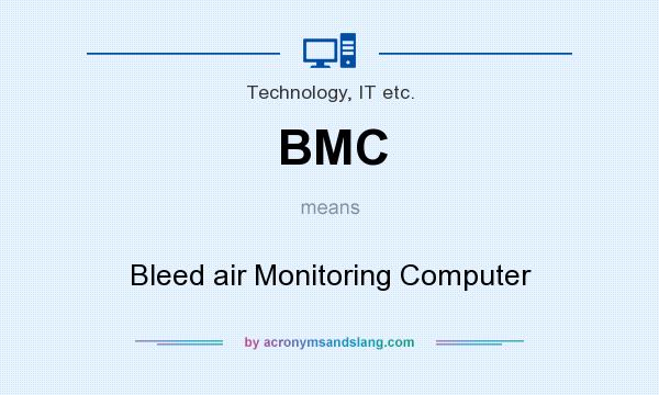 What does BMC mean? It stands for Bleed air Monitoring Computer