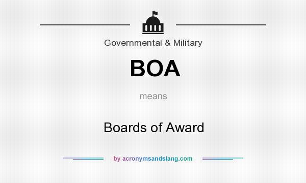 What does BOA mean? It stands for Boards of Award
