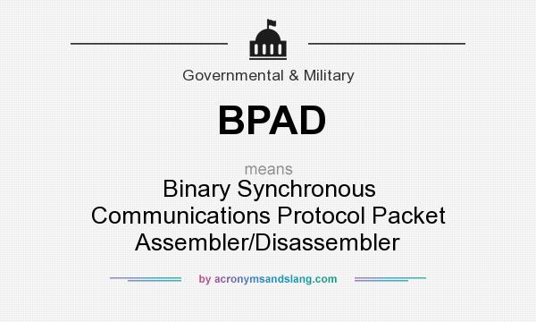 What does BPAD mean? It stands for Binary Synchronous Communications Protocol Packet Assembler/Disassembler