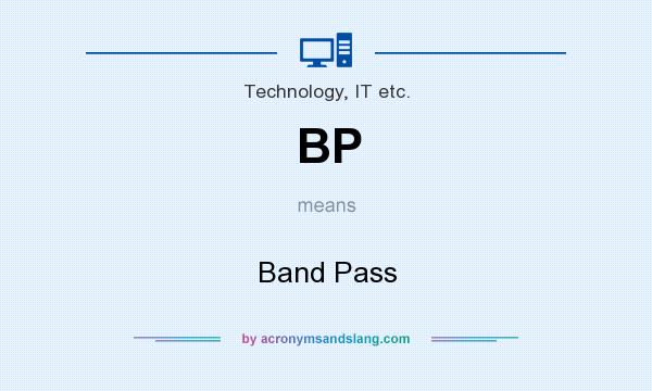 What does BP mean? It stands for Band Pass