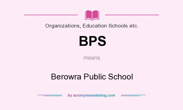 What does BPS mean? It stands for Berowra Public School