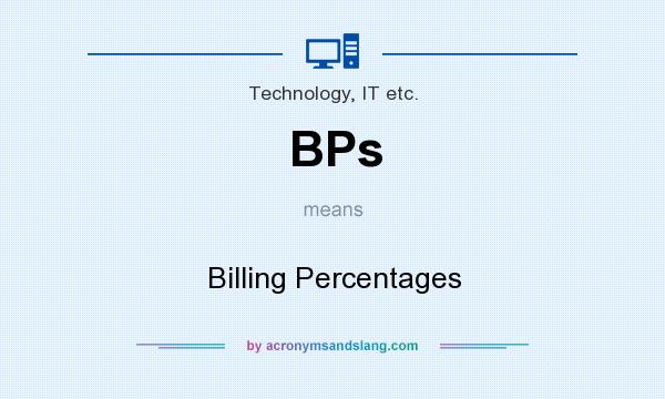 What does BPs mean? It stands for Billing Percentages