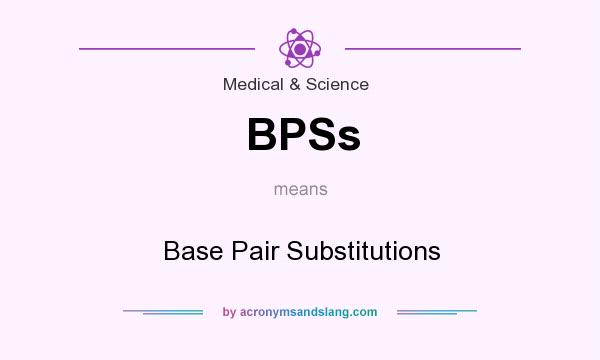 What does BPSs mean? It stands for Base Pair Substitutions