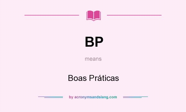What does BP mean? It stands for Boas Práticas