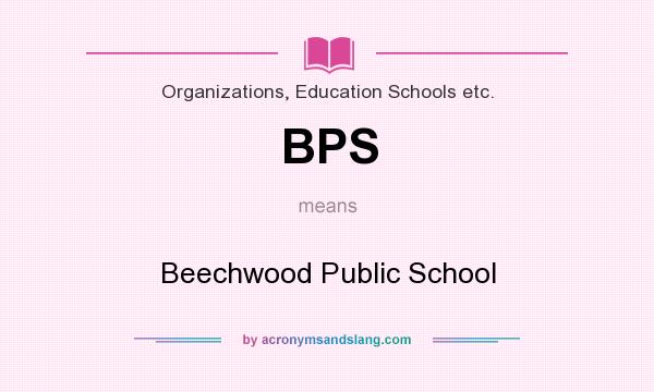 What does BPS mean? It stands for Beechwood Public School