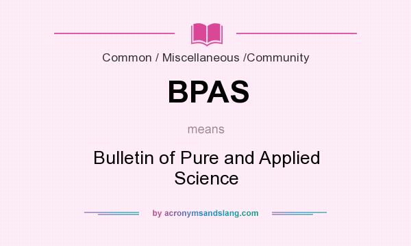 What does BPAS mean? It stands for Bulletin of Pure and Applied Science