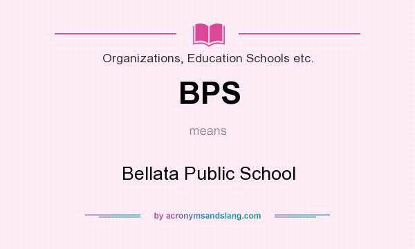 What does BPS mean? It stands for Bellata Public School