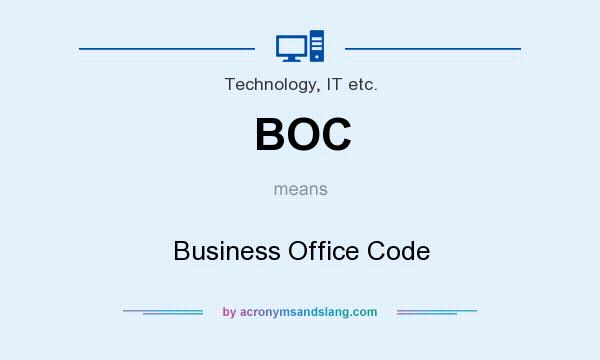 What does BOC mean? It stands for Business Office Code