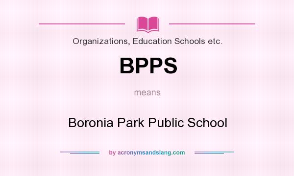 What does BPPS mean? It stands for Boronia Park Public School