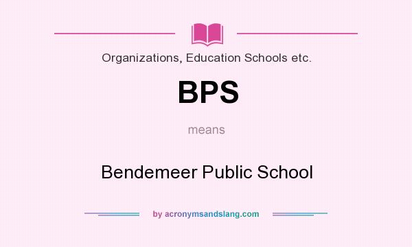 What does BPS mean? It stands for Bendemeer Public School