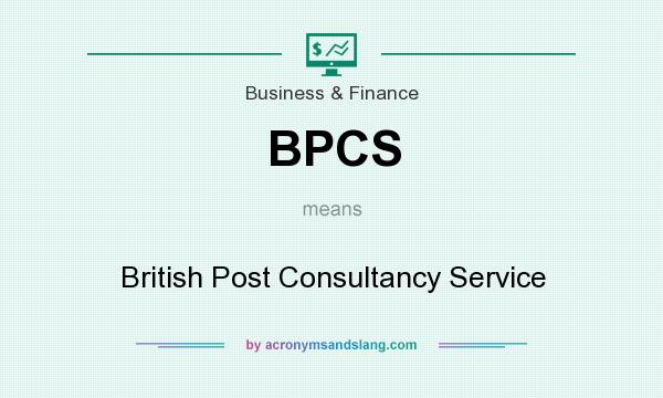 What does BPCS mean? It stands for British Post Consultancy Service