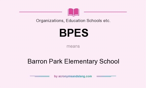 What does BPES mean? It stands for Barron Park Elementary School