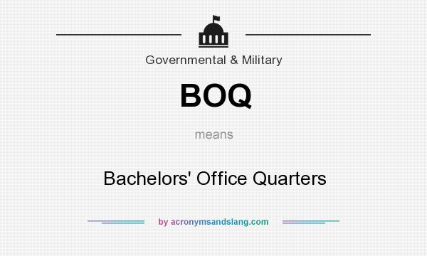What does BOQ mean? It stands for Bachelors` Office Quarters
