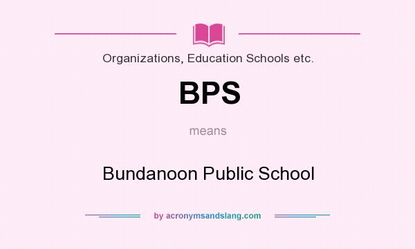 What does BPS mean? It stands for Bundanoon Public School