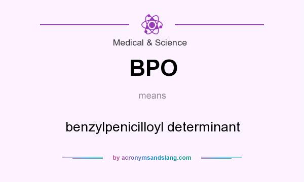 What does BPO mean? It stands for benzylpenicilloyl determinant