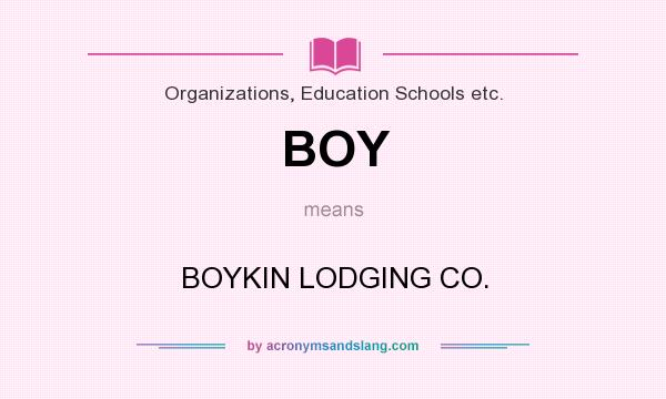 What does BOY mean? It stands for BOYKIN LODGING CO.