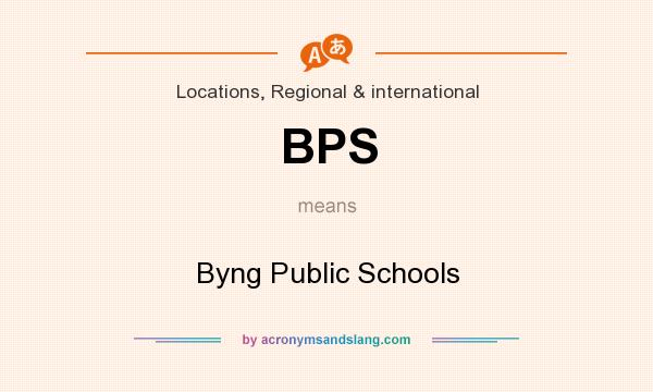 What does BPS mean? It stands for Byng Public Schools