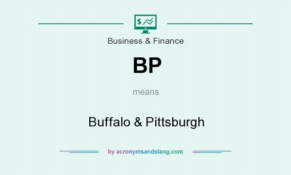 What does BP mean? It stands for Buffalo & Pittsburgh