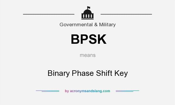 What does BPSK mean? It stands for Binary Phase Shift Key
