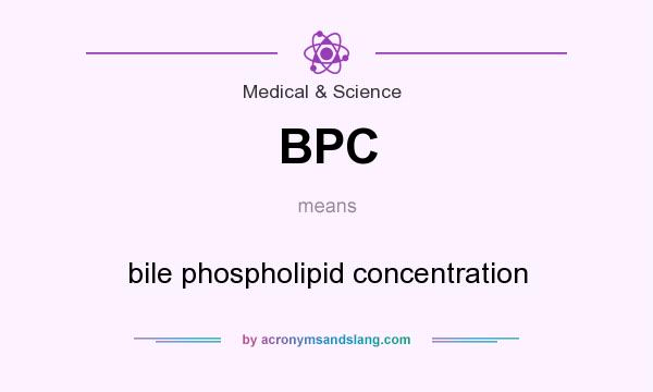 What does BPC mean? It stands for bile phospholipid concentration