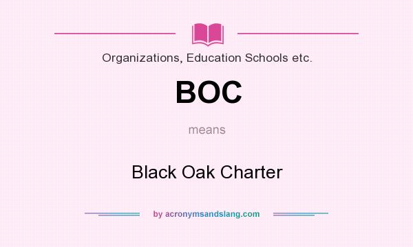 What does BOC mean? It stands for Black Oak Charter