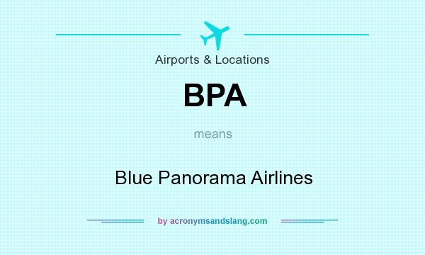 What does BPA mean? It stands for Blue Panorama Airlines