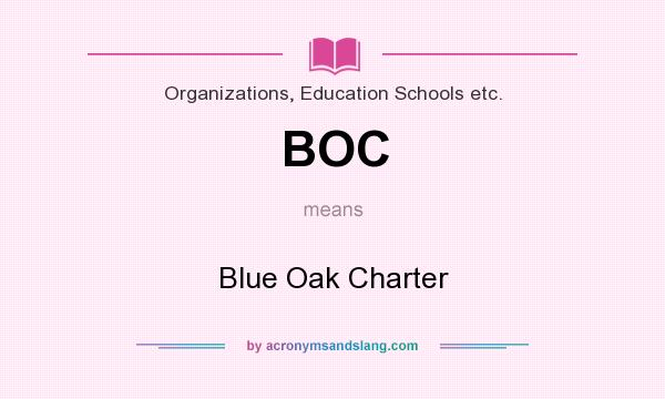 What does BOC mean? It stands for Blue Oak Charter