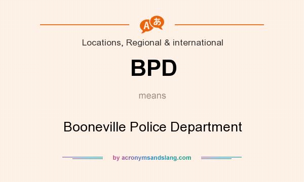 What does BPD mean? It stands for Booneville Police Department