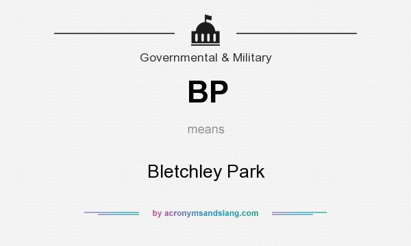 What does BP mean? It stands for Bletchley Park
