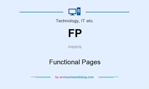 What does FP mean? It stands for Functional Pages