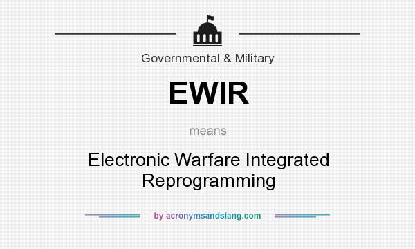 What does EWIR mean? It stands for Electronic Warfare Integrated Reprogramming