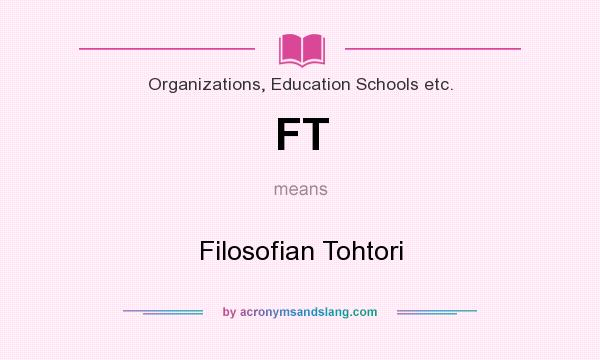 What does FT mean? It stands for Filosofian Tohtori