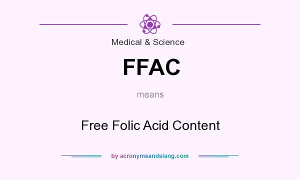 What does FFAC mean? It stands for Free Folic Acid Content