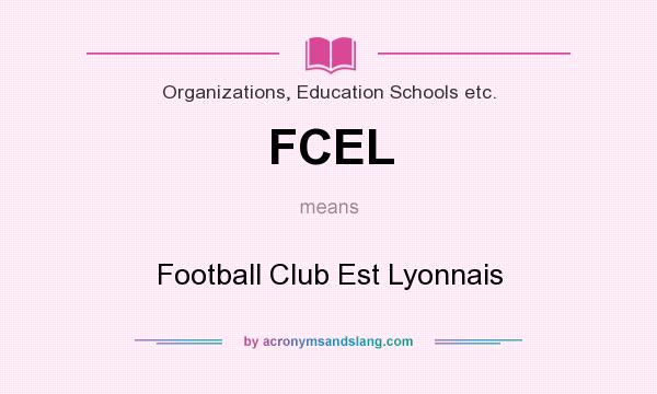 What does FCEL mean? It stands for Football Club Est Lyonnais