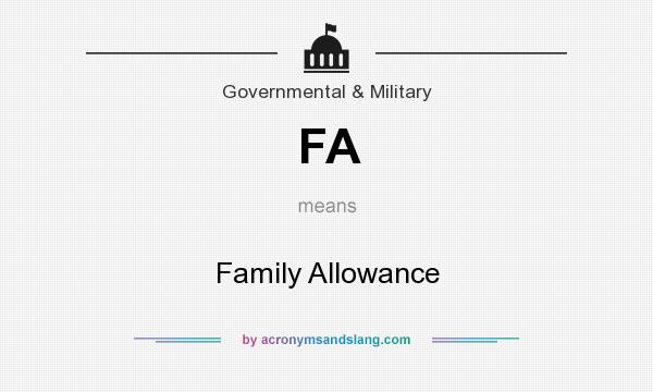 What does FA mean? It stands for Family Allowance