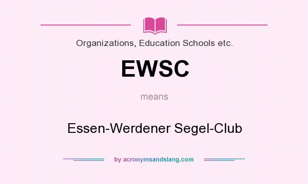What does EWSC mean? It stands for Essen-Werdener Segel-Club