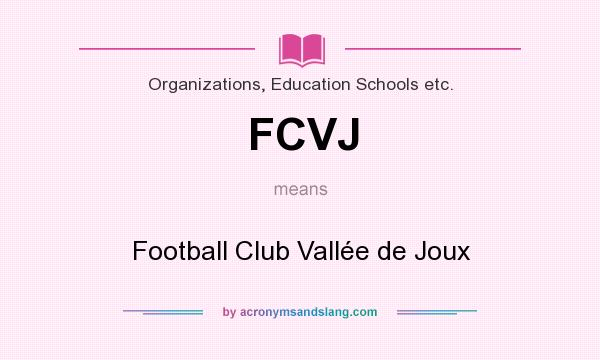 What does FCVJ mean? It stands for Football Club Vallée de Joux