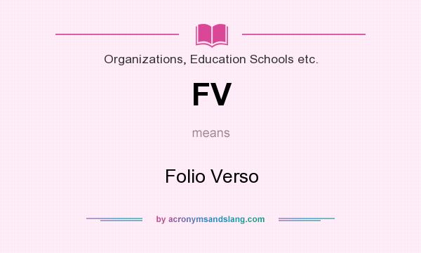 What does FV mean? It stands for Folio Verso
