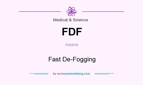 What does FDF mean? It stands for Fast De-Fogging