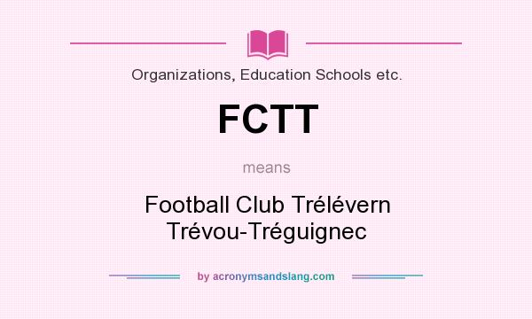What does FCTT mean? It stands for Football Club Trélévern Trévou-Tréguignec