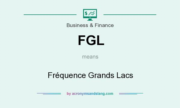 What does FGL mean? It stands for Fréquence Grands Lacs