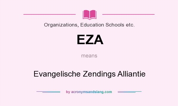 What does EZA mean? It stands for Evangelische Zendings Alliantie