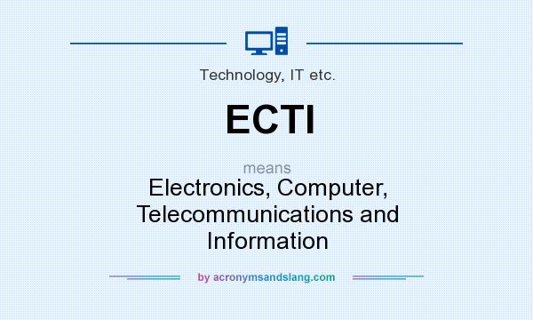 What does ECTI mean? It stands for Electronics, Computer, Telecommunications and Information