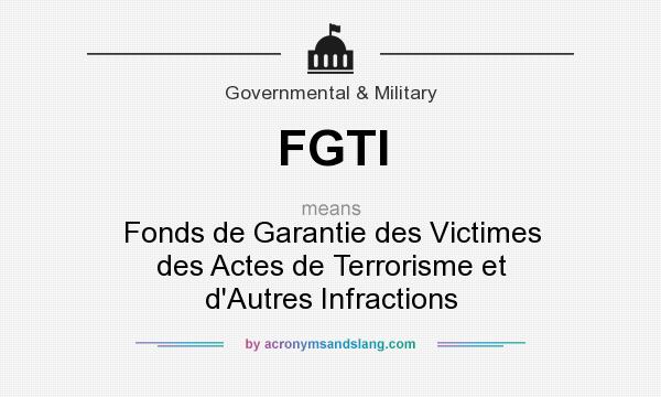 What does FGTI mean? It stands for Fonds de Garantie des Victimes des Actes de Terrorisme et d`Autres Infractions