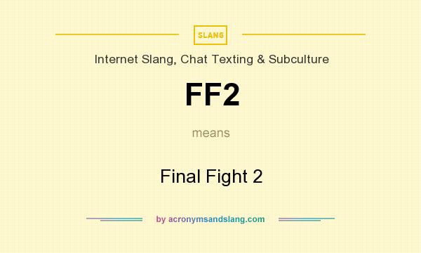 What does FF2 mean? It stands for Final Fight 2