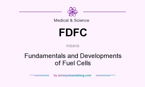 What does FDFC mean? It stands for Fundamentals and Developments of Fuel Cells