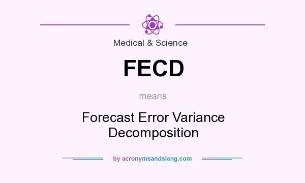 What does FECD mean? It stands for Forecast Error Variance Decomposition