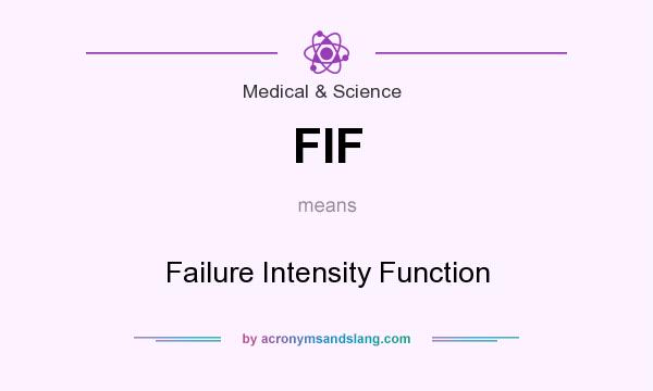 What does FIF mean? It stands for Failure Intensity Function